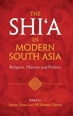 Les chiites dans l'Asie du Sud moderne - The Shi'a in Modern South Asia