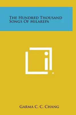 Les cent mille chants de Milarepa - The Hundred Thousand Songs of Milarepa