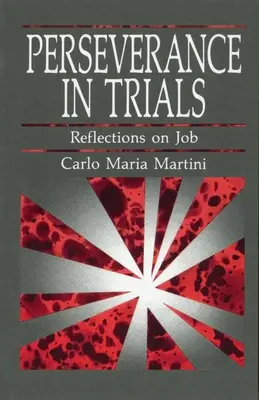 La persévérance dans l'épreuve : Réflexions sur Job - Perseverance in Trials: Reflections on Job