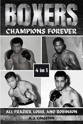 Les boxeurs : Ali, Frazier, Louis et Robinson - Boxers: Ali, Frazier, Louis, And Robinson