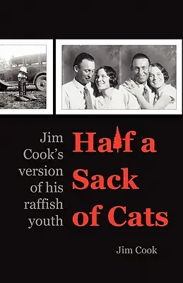 Un demi-sac de chats : La version de Jim Cook de sa jeunesse rousse - Half a Sack of Cats: Jim Cook's Version of His Raffish Youth