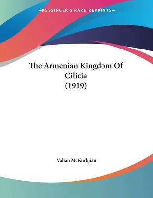 Le royaume arménien de Cilicie (1919) - The Armenian Kingdom Of Cilicia (1919)