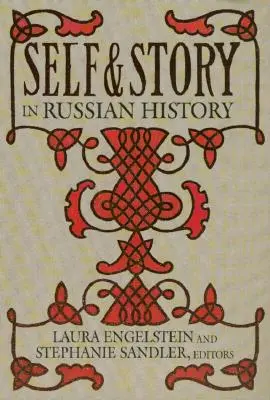 Le moi et le récit dans l'histoire russe : Race et sexe dans le libéralisme américain, 1930-1965 - Self and Story in Russian History: Race and Sex in American Liberalism, 1930-1965