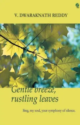 Une brise légère, des feuilles qui bruissent - Gentle Breeze, Rustling Leaves