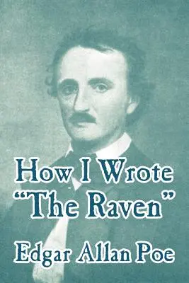 Comment j'ai écrit Le Corbeau » » - How I Wrote The Raven