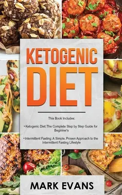 Régime cétogène : & jeûne intermittent - 2 Manuscrits - Régime cétogène : Le guide complet étape par étape pour les débutants et le jeûne intermittent. - Ketogenic Diet: & Intermittent Fasting - 2 Manuscripts - Ketogenic Diet: The Complete Step by Step Guide for Beginner's & Intermittent