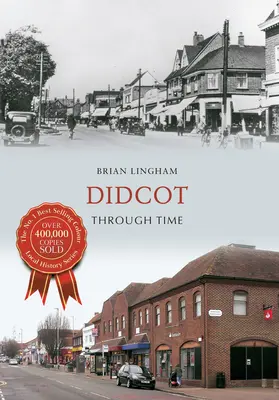 Didcot à travers le temps - Didcot Through Time