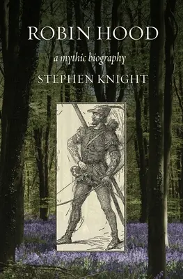 Robin des Bois : une biographie mythique - Robin Hood: A Mythic Biography