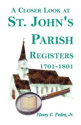 John's [comté de Baltimore, Maryland], 1701-1801 - A Closer Look at St. John's Parish Registers [Baltimore County, Maryland], 1701-1801
