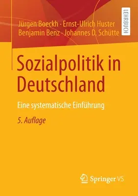 Sozialpolitik in Deutschland : Eine Systematische Einfhrung - Sozialpolitik in Deutschland: Eine Systematische Einfhrung