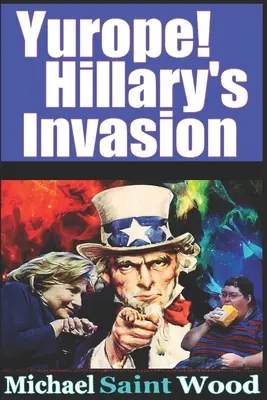 Yurope ! L'invasion d'Hillary - Yurope! Hillary's Invasion