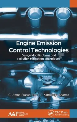 Technologies de contrôle des émissions des moteurs : Modifications de la conception et techniques d'atténuation de la pollution - Engine Emission Control Technologies: Design Modifications and Pollution Mitigation Techniques