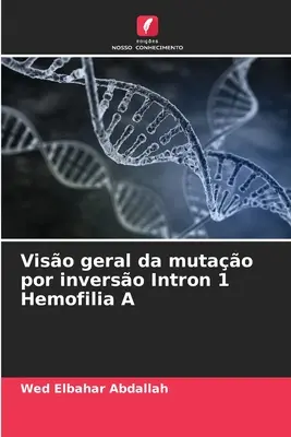 Viso geral da mutao por inverso Intron 1 Hemofilia A