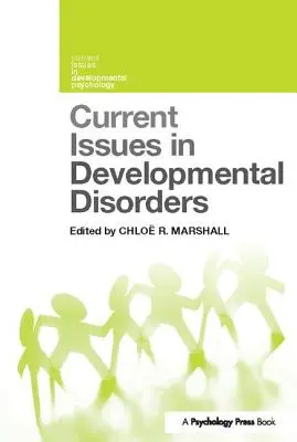 Questions d'actualité sur les troubles du développement - Current Issues in Developmental Disorders