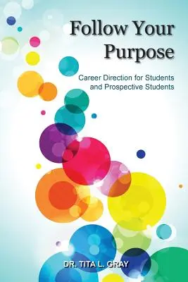 Suivez votre but : orientation professionnelle pour les étudiants et les futurs étudiants - Follow Your Purpose: Career Direction for Students and Prospective Students