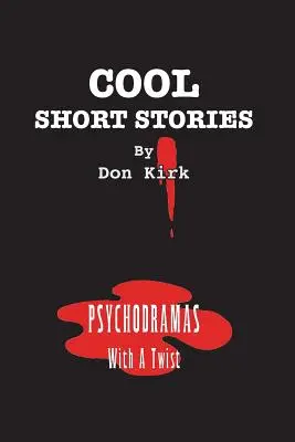 Cool Short Stories : Psychodrames à rebondissements - Cool Short Stories: Psychodramas With A Twist