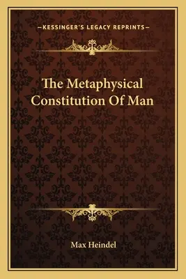 La Constitution Métaphysique de l'Homme - The Metaphysical Constitution Of Man