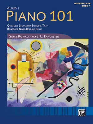 Piano 101 -- Notespeller, Bk 1 : Exemples soigneusement séquencés pour renforcer les compétences en lecture de notes - Piano 101 -- Notespeller, Bk 1: Carefully Sequenced Examples to Reinforce Note Reading Skills