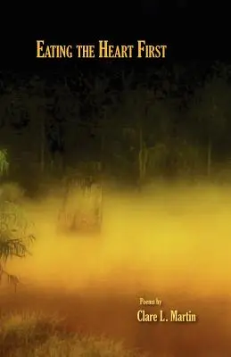 Manger le cœur d'abord - Eating the Heart First