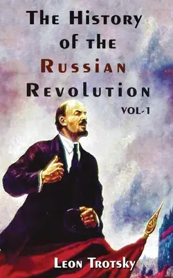 Histoire de la révolution russe Volume I - The History of The Russian Revolution Volume-I