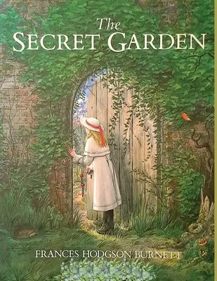 Le jardin secret : L'un des classiques les plus délicieux et les plus durables de la littérature enfantine - The Secret Garden: One of the Most Delightful and Enduring Classics of Children's Literature