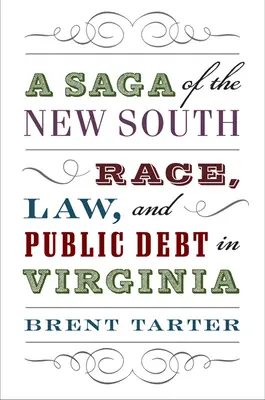 Une saga du nouveau Sud : Race, loi et dette publique en Virginie - A Saga of the New South: Race, Law, and Public Debt in Virginia