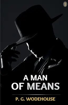 Un homme de moyens - A Man Of Means
