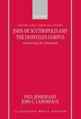Jean de Scythopolis et le corpus dionysien : Annotation de l'Aréopagite - John of Scythopolis and the Dionysian Corpus: Annotating the Areopagite