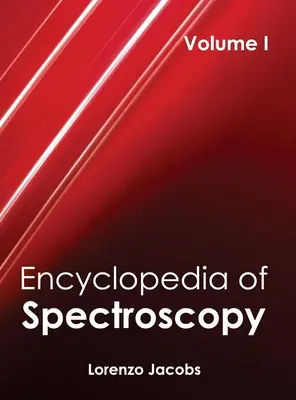 Encyclopédie de la spectroscopie : Volume I - Encyclopedia of Spectroscopy: Volume I