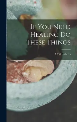 Si vous avez besoin de guérir, faites ces choses - If You Need Healing Do These Things