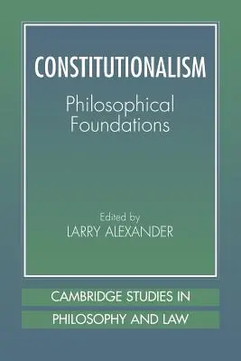 Le constitutionnalisme : Fondements philosophiques - Constitutionalism: Philosophical Foundations