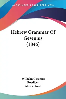 Grammaire hébraïque de Gesenius (1846) - Hebrew Grammar Of Gesenius (1846)