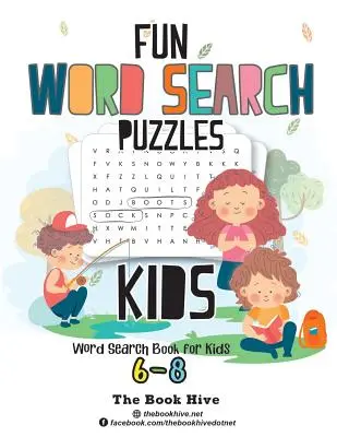 Casse-tête amusants pour les enfants : Livres de mots cachés pour les enfants de 6 à 8 ans - Fun Word Search Puzzles Kids: Word Search Books for Kids 6-8