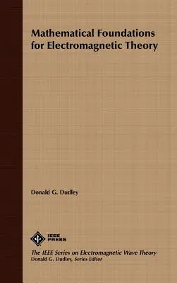 Fondements mathématiques de la théorie électromagnétique - Mathematical Foundations for Electromagnetic Theory