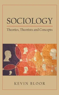 Sociologie : Théories, théoriciens et concepts - Sociology: Theories, Theorists and Concepts