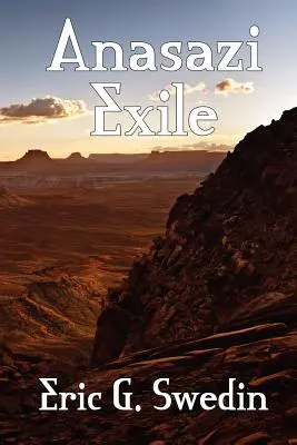 L'exil des Anasazis : Un roman de science-fiction - Anasazi Exile: A Science Fiction Novel