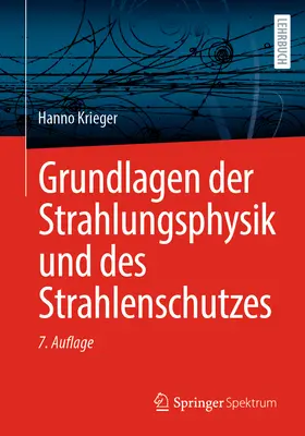Grundlagen Der Strahlungsphysik Und Des Strahlenschutzes (en anglais) - Grundlagen Der Strahlungsphysik Und Des Strahlenschutzes
