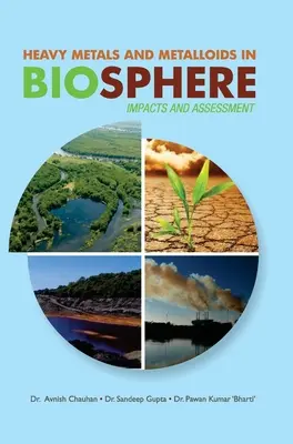 Métaux lourds et métalloïdes dans la biosphère -- Impacts et évaluation - Heavy Metals and Metalloids in Biosphere -- Impacts & Assessment