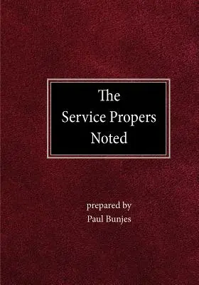 Le service des props notés - The Service Propers Noted