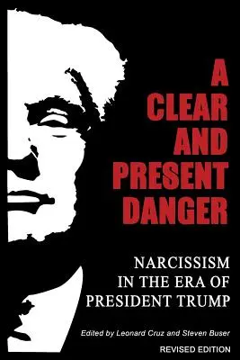 Un danger clair et présent : Le narcissisme à l'ère du président Trump - A Clear and Present Danger: Narcissism in the Era of President Trump