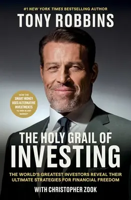 Le Saint-Graal de l'investissement : Les plus grands investisseurs du monde révèlent leurs stratégies ultimes pour la liberté financière - The Holy Grail of Investing: The World's Greatest Investors Reveal Their Ultimate Strategies for Financial Freedom