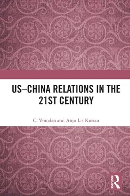 Les relations entre les États-Unis et la Chine au XXIe siècle - US-China Relations in the 21st Century