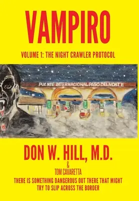 Trilogie Vampiro : Volume I : Le Protocole du Rôdeur de la Nuit - Vampiro Trilogy: Volume I: The Night Crawler Protocol