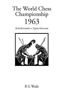 Le championnat du monde d'échecs 1963 - The World Chess Championship 1963