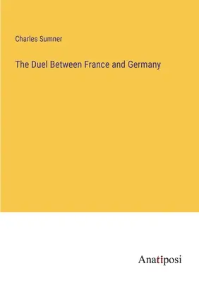 Le duel entre la France et l'Allemagne - The Duel Between France and Germany