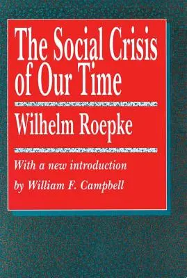 La crise sociale de notre temps - The Social Crisis of Our Time