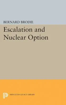 Escalade et option nucléaire - Escalation and Nuclear Option