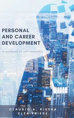 Développement personnel et professionnel : Un cahier d'exercices sur l'autodirection - Personal and Career Development: A Workbook on Self-Leadership