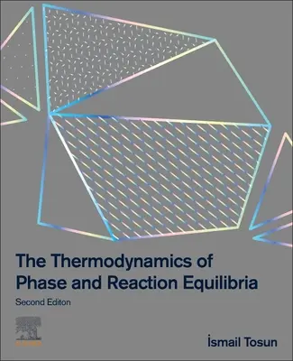 La thermodynamique des équilibres de phase et de réaction - The Thermodynamics of Phase and Reaction Equilibria