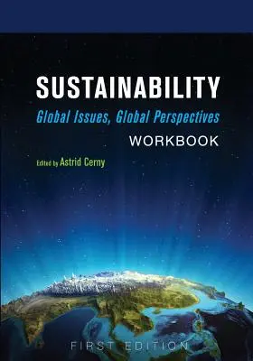 Le développement durable : Global Issues, Global Perspectives Workbook - Sustainability: Global Issues, Global Perspectives Workbook